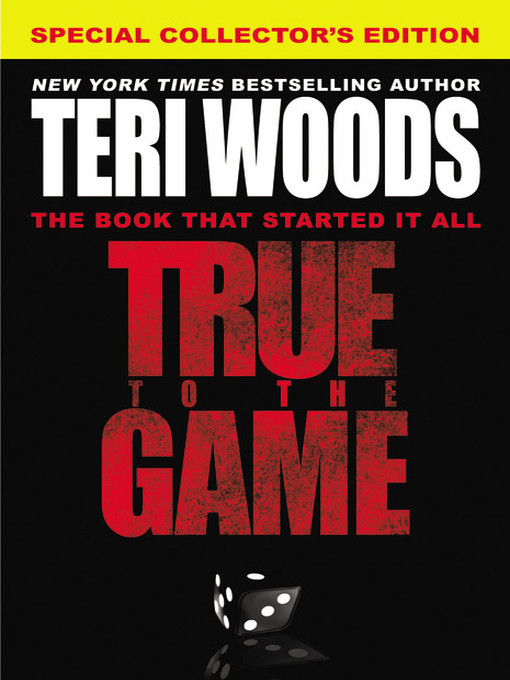 Title details for True to the Game I by Teri Woods - Available